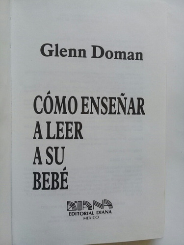 Cómo Enseñar A Leer A Su Bebé - Glenn Doman 2005 Diana (Usado)