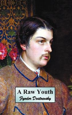 Libro A Raw Youth (or The Adolescent) - Fyodor Dostoyevsky