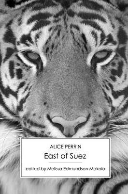 Libro East Of Suez - Alice Perrin