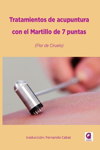 Tratamientos De Acupuntura Con El Martillo De 7 Puntas -...