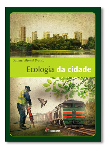 Ecologia Da Cidade