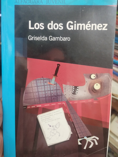 Los Dos Giménez Griselda Gambaro Alfaguara Impecable!