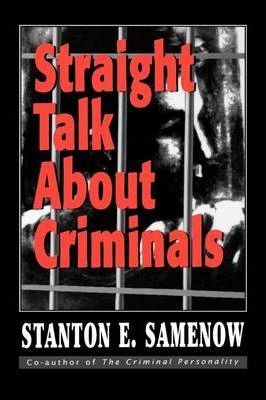 Libro Straight Talk About Criminals - Stanton E. Samenow