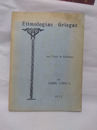 Etimologías Griegas Gabriel Cortes A