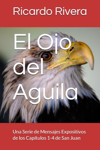El Ojo Del Aguila: Una Serie De Mensajes Expositivos De Los