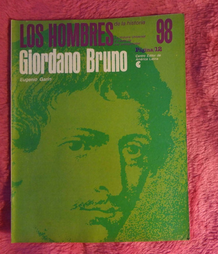 Los Hombres De La Historia Giordano Bruno Por Eugenio Gari