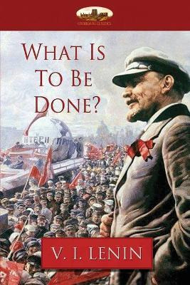 Libro What Is To Be Done? - Vladimir Ilich Lenin