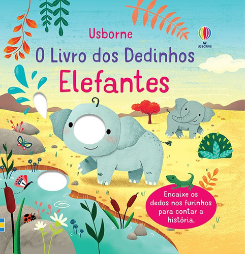 Elefantes: O Livro Dos Dedinhos, De Felicity Brooks. Editora Grupo Nobel, Capa Dura Em Português, 2021