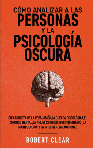 Libro: Como Analizar A Las Personas Y La Psicologia Oscura
