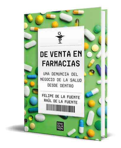 Libro De Venta En Farmacias [ Una Denuncia Del Negocio ]  