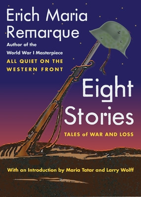 Libro Eight Stories: Tales Of War And Loss - Remarque, Er...