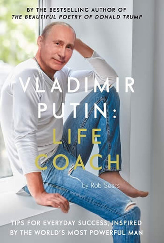 Vladimir Putin Life Coach - Rob Sears