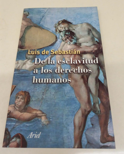 De La Esclavitud A Los Derechos Humanos * De Sebastian