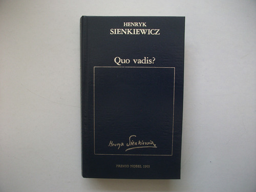 Quo Vadis ? - Henryk Sienkiewicz - Tapa Dura