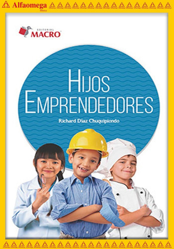 Hijos Emprendedores, De Diaz Chuquipiondo, Richard. Editorial Alfaomega Grupo Editor, Tapa Blanda, Edición 1 En Español, 2016
