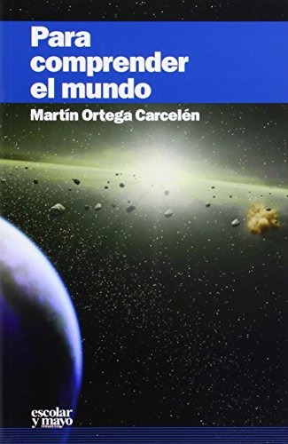 Para Comprender El Mundo - Martín Ortega Carcelén