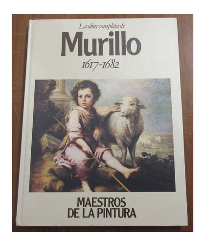 Libro Arte Maestros De La Pintura Obra Completa De Murillo