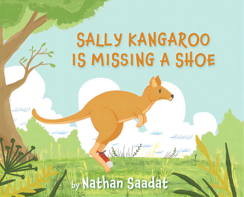 Sally Kangaroo Is Missing A Shoe, De Saadat, Nathan. Editorial Luminare Pr, Tapa Dura En Inglés