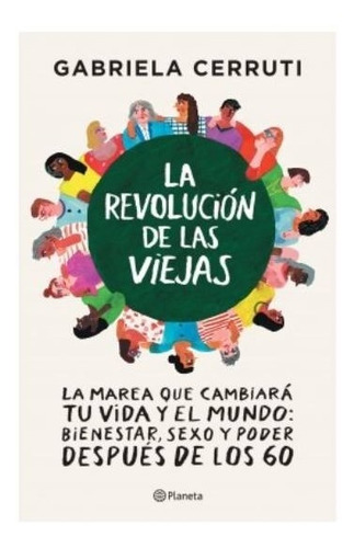 La Revolución De Las Viejas Gabriela Cerruti- Como Nuevo!!! (Usado)