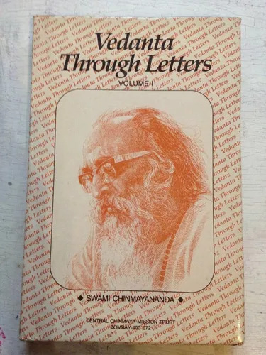 Vedanta Through Letters Vol. 1 Swami Chinmayananda