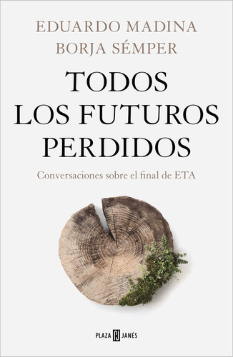 Todos Los Futuros Perdidos, De Madina, Eduardo. Editorial Plaza & Janes, Tapa Blanda En Español