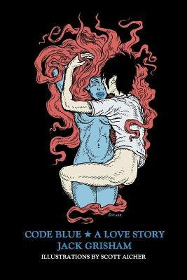 Libro Code Blue : A Love Story - Jack Grisham