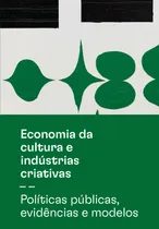 Comprar Economia Da Cultura E Indústrias Criativas - Políticas Pú