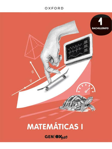 Matemáticas I 1º Bachillerato. Libro Del Estudiante. Geniox 
