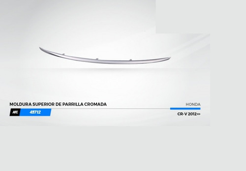 Moldura Superior De Parrilla Honda Crv 2012 Al 2015 Cromada