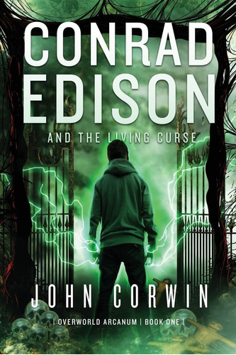 Libro: Conrad Edison And The Living Curse: Overworld Arcanum