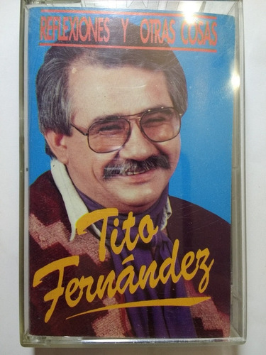 Cassette De Tito Fernández ( Mañungo) Reflexiones Y Otras Co