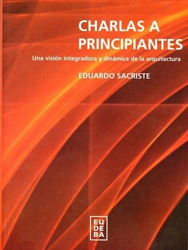 Libro Charlas A Principiantes   2 Ed De Eduardo Sacriste