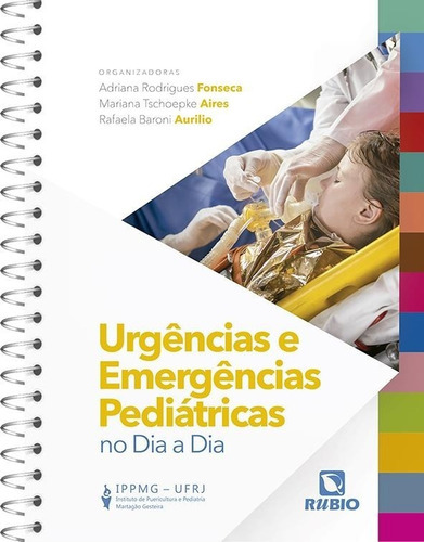 Urgências E Emergências Pediátricas No Dia A Dia, De Adriana Rodrigues Fonseca. Série No Dia A Dia Editora Rubio, Capa Mole, Edição 1 Em Português, 2022