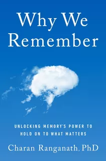 Libro: Why We Remember: Unlocking Memoryøs Power To Hold On