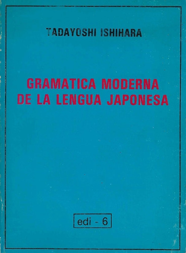 Gramática Moderna De La Lengua Japonesa Tadayoshi Ishihara