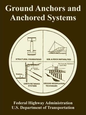 Libro Ground Anchors And Anchored Systems - Federal Highw...