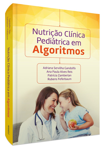 Nutrição clínica pediátrica em algoritmos, de Gandolfo, Adriana Servilha. Editora Manole LTDA, capa mole em português, 2022