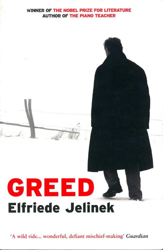 Greed - Jelinek Elfriede