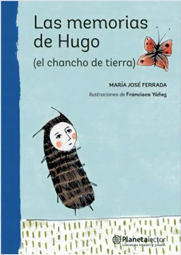 Memorias De Hugo (el Chancho De Tierra) - María José Ferrada