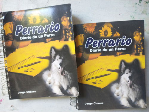 Perrario - Diario De Un Perro Jorge Chavez