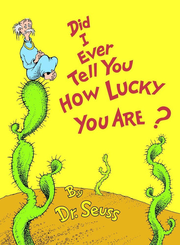 Libro: Did I Ever Tell You How Lucky You Are? (classic