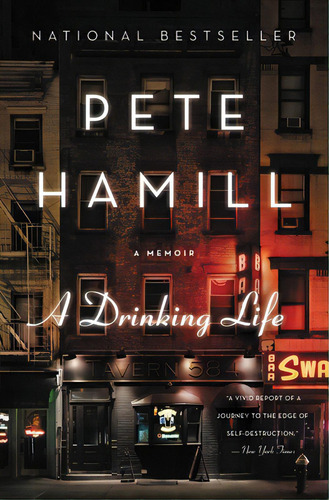 A Drinking Life: A Memoir, De Hamill, Pete. Editorial Little Brown & Co, Tapa Dura En Inglés
