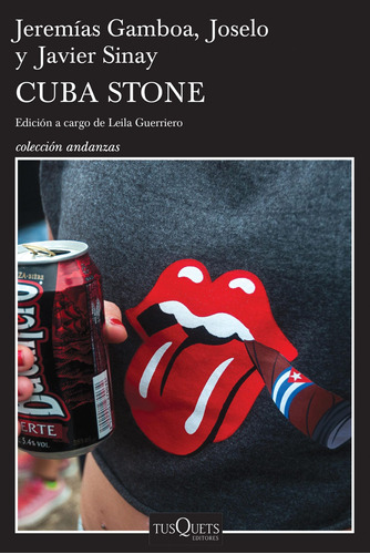 Cuba Stone, de Rangel, Joselo. Serie Andanzas Editorial Tusquets México, tapa blanda en español, 2016