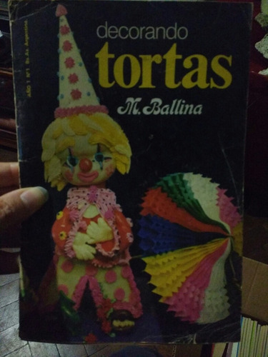 Decorando Tortas Año 1 N° 1 - Marta Ballini - Recetas - 1983