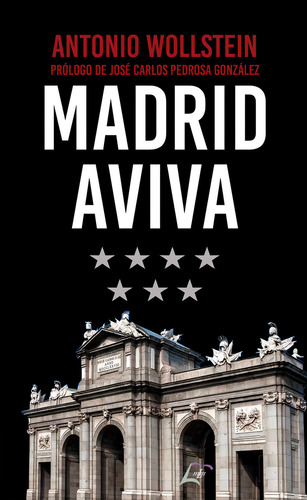 Madrid Aviva, De , Wollstein, Antonio. Editorial Maluma, Tapa Blanda En Español