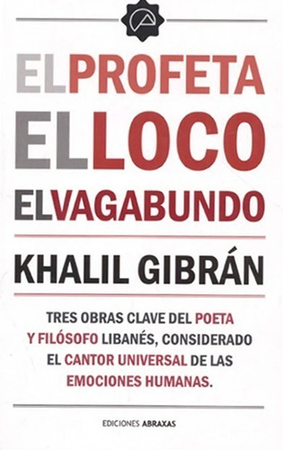 El Profeta. El Loco. El Vagabundo - Khalil Gibrán