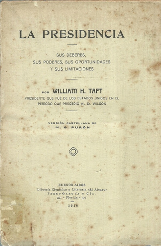 William F. Taft.  La Presidencia