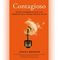 Comprar Contagioso. Cómo Conseguir Que Tus Productos- Jonah Berger