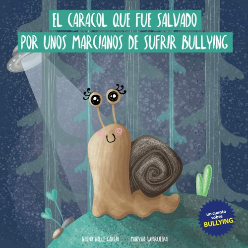 Libro: El Caracol Que Fue Salvado Por Unos Marcianos De Sufr