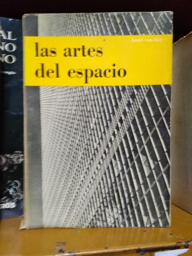 Las Artes Del Espacio - Henri Van Lier